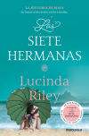 Las Siete Hermanas 1. Las Siete Hermanas De Lucinda Riley