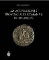 Las acuñaciones provinciales romanas de Hispania.