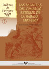 Las Balanzas Del Comercio Exterior De La Habana, 1803-1807