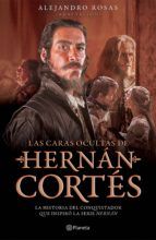 Portada de Las caras ocultas de Hernán Cortés (Ebook)