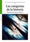 Las categor&iacute;as de la historia: Pasado, presente y futuro