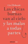 Las chicas buenas van al cielo y las malas a todas partes