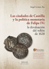 Las ciudades de Castilla y la política monetaria de Felipe IV: la devaluación del vellón de 1628