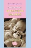 Las claves del buen sueño del bebé: una mirada diferente y respetuosa repleta de trucos y consejos