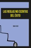 Las claves no escritas del &eacute;xito