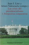 Las crisis del presidencialismo. 1. Perspectivas comparativas