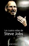 Las cuatro vidas de Steve Jobs