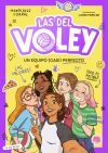 Las Del V&oacute;ley 1 - Un Equipo (casi) Perfecto