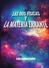 Las dos F&iacute;sicas y la materia errante