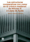Las estructuras comparativas con como en la crónica medieval: de Alfonso X a López de Ayala