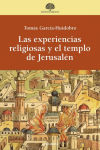 Las experiencias religiosas y el templo de Jerusalén