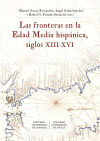 Las fronteras en la Edad Media hispánica, siglos XIII-XVI