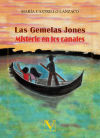 Las gemelas Jones. Misterio en los canales