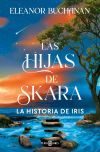 Las Hijas De Skara. La Historia De Iris