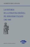 Las historias de la literatura espa&ntilde;ola del hispanismio italiano (1882-1969)