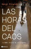 Las Horas Del Caos: La Dana. Crónica De Una Tragedia