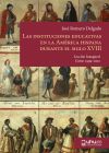 Las instituciones educativas en la América Hispana durante el siglo XVIII : lección inaugural del curso académico 1999-2000