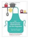 Las intolerancias alimentarias en los fogones. Ideas para alimentarse rico, bien y variado