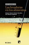Las levaduras en los alimentos: Desde la fermentaci&oacute;n a la revoluci&oacute;n biotecnol&oacute;gica