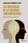 Las m&aacute;scaras de la sociedad contempor&aacute;nea