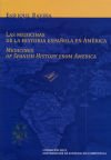 Las Medicinas De La Historia Española En América: Medicines Of Spanish History From America