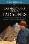 Las monta&ntilde;as de los faraones: La historia jam&aacute;s contada de los constructores de las pir&aacute;mides