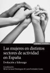 Las mujeres en distintos sectores de actividad en España: Evolución y liderazgo