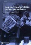 Las normas jurídicas de los periodistas. Derecho español de la información