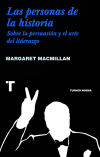 Las personas de la historia . Sobre la persuasión y el arte del liderazgo