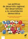 Las políticas de desarrollo regional. Del desarrollismo a la consolidación democrática