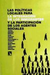 Las políticas locales para la integración de los inmigrantes y la participación de los agentes sociales