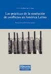 Las prácticas de la resolución de conflictos en América Latina