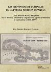Las provincias de ultramar en la prensa jur&iacute;dica espa&ntilde;ola. Cuba, Puerto Rico y Filipinas en la Revista General de Legislaci&oacute;n y Jurisprudencia y su Bolet&iacute;n (1853-1899)