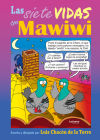 Las Siete Vidas De Mawiwi. Nueva Edición.