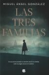 Las Tres Familias De Miguel &aacute;ngel Gonz&aacute;lez