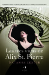 Las Tres Vidas De Alix St. Pierre