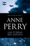 Las Tumbas Del Mañana (primera Guerra Mundial 1) De Anne Perry
