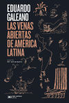 Las venas abiertas de América Latina: Edición conmemorativa del 50 Aniversario