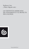 Las vertientes americanas del pensamiento y el proyecto des-colonial