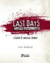 Last Days: Zombie Apocalypse: A Game of Survival Horror