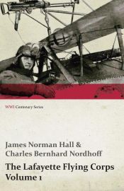 Portada de The Lafayette Flying Corps - Volume 1 (WWI Centenary Series)