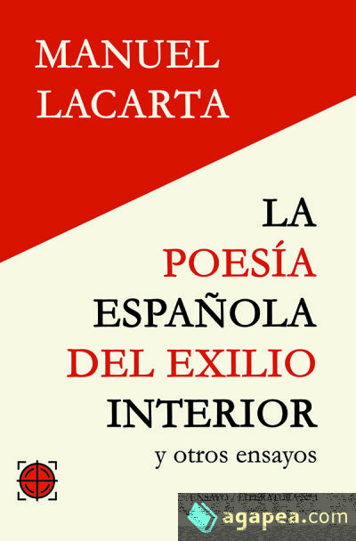 La poesía española del exilio interior y otros ensayos