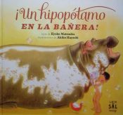 Portada de ¡Un hipopótamo en la bañera!