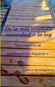 Portada de De la m&aacute;s absoluta oscuridad a la luz