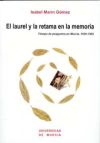 Laurel y la retama en la memoria,el
