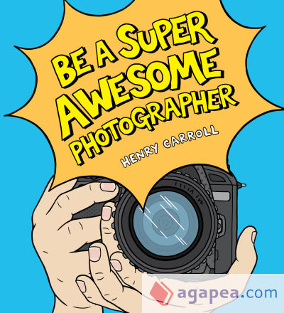 Be a Super Awesome Photographer