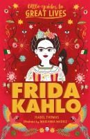 Portada de Little Guides to Great Lives: Frida Kahlo