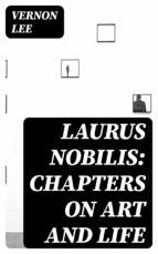 Portada de Laurus Nobilis: Chapters on Art and Life (Ebook)