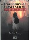 Laventura de con&egrave;ixer-me. Aprenent a viure