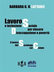 Portada de Lavoro e inclusione sociale per vincere disoccupazione e povert&agrave; (Ebook)